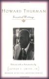 Howard Thurman Howard Thurman Essential Writings 