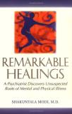 Shakuntala Modi Remarkable Healings A Psychiatrist Discovers Unsuspected Roots Of Men 