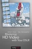 Helmut Kraus Mastering Hd Video With Your Dslr 