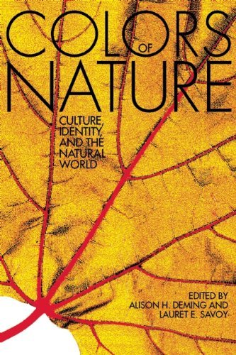 Alison Hawthorne Deming The Colors Of Nature Culture Identity And The Natural World 0002 Edition; 