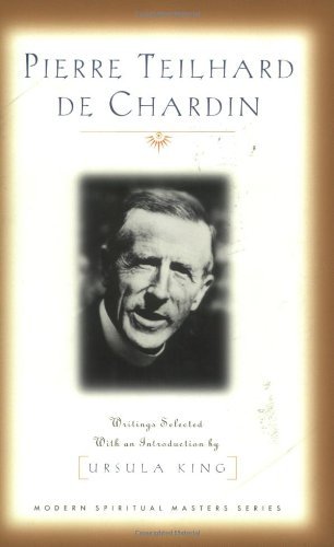 Pierre Teilhard De Chardin Pierre Teilhard De Chardin Writings 