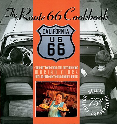 Marian Clark The Route 66 Cookbook Comfort Food From The Mother Road; 1926 2001 0075 Edition;anniversary 