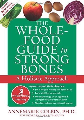 Annemarie Colbin The Whole Food Guide To Strong Bones Help For Children To Cope With Stress Anxiety A 