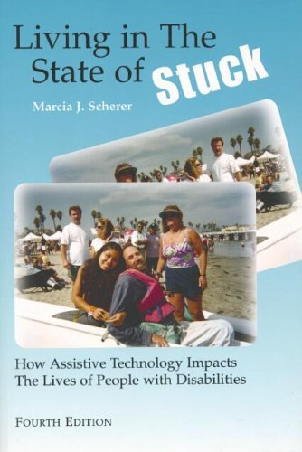 Marcia J. Scherer Living In The State Of Stuck How Assistive Technology Impacts The Lives Of Peo 0 Edition; 