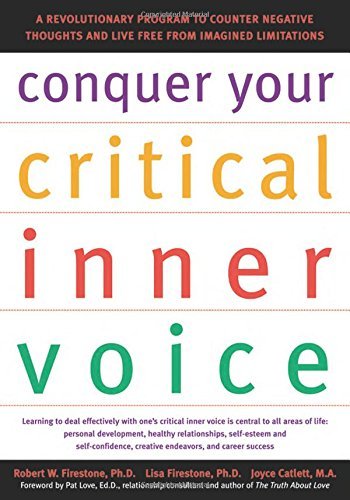 Robert W. Firestone/Conquer Your Critical Inner Voice@ A Revolutionary Program to Counter Negative Thoug