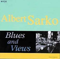 Albert Sarko/Blues & Views