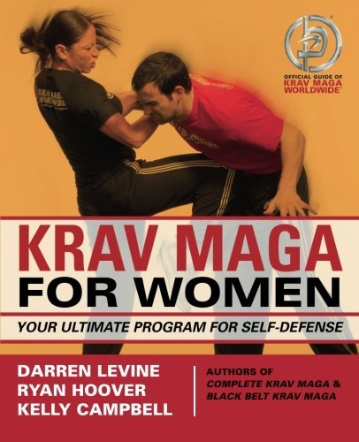 Darren Levine Krav Maga For Women Your Ultimate Program For Self Defense 