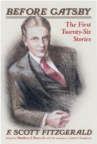 Fitzgerald,F. Scott/ Bruccoli,Matthew Joseph/ Ba/Before Gatsby