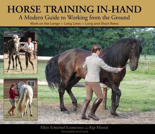 Ellen Schuthof Lesmeister Horse Training In Hand A Modern Guide To Working From The Ground 