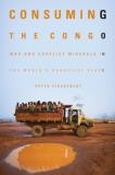 Peter H. Eichstaedt Consuming The Congo War And Conflict Minerals In The World's Deadlies 