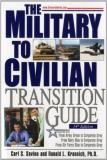 Carl S. Savino Military To Civilian Transition Guide A Career Transition Guide For Army Navy Air For 