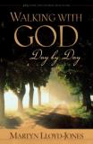 Martyn Lloyd Jones Walking With God Day By Day 365 Daily Devotional Selections 