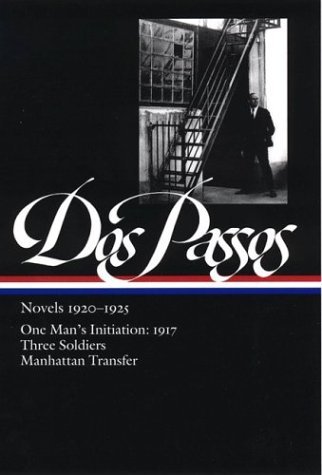 John Dos Passos Novels 1920 1925 One Man's Initiation 1917 Three Soldiers Manha 