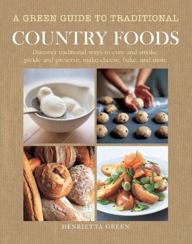 Henrietta Green A Green Guide To Traditional Country Foods 