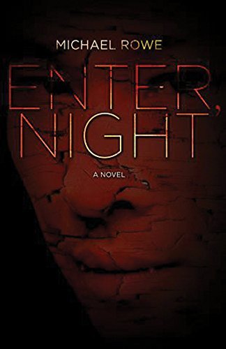 Michael Rowe Enter Night 