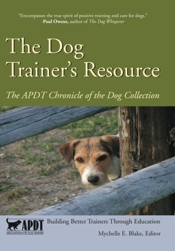 Mychelle Blake The Dog Trainer's Resource Apdt Chronicle Of The 