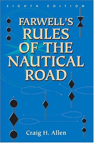 Craig H. Allen Farwell's Rules Of The Nautical Road 0008 Edition; 