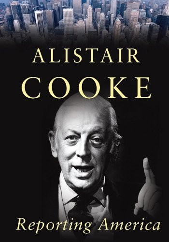 Alistair Cooke Reporting America 