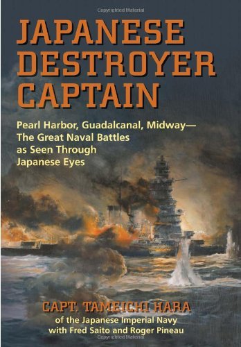 Capt Tameichi Hara Japanese Destroyer Captain Pearl Harbor Guadalcanal Midway The Great Nav 