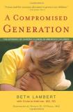 Beth Lambert A Compromised Generation The Epidemic Of Chronic Illness In America's Chil 