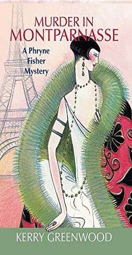 Kerry Greenwood/Murder in Montparnasse
