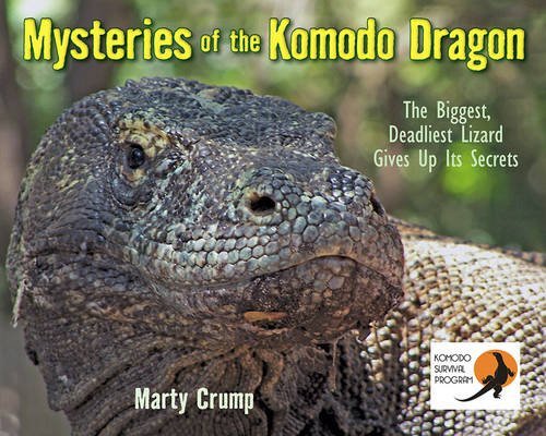 Marty Crump Mysteries Of The Komodo Dragon The Biggest Deadliest Lizard Gives Up Its Secret 