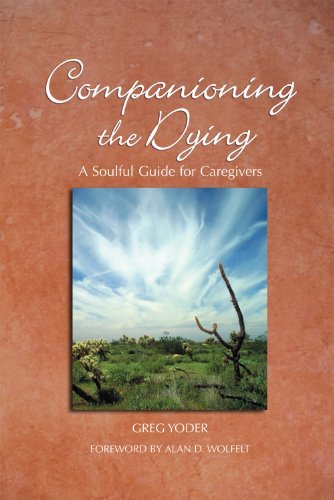 Greg Yoder Companioning The Dying A Soulful Guide For Counselors & Caregivers 
