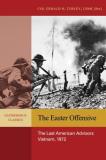 Col Gerald H. Turley Usmcr (ret ). The Easter Offensive Vietnam 1972 