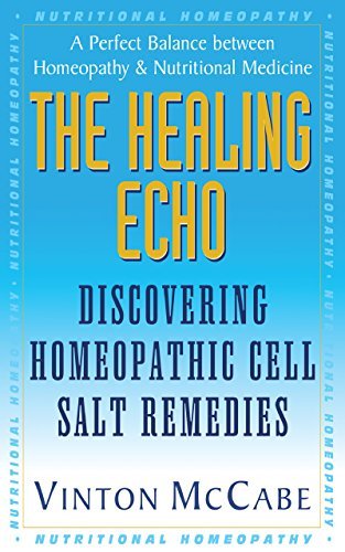 Vinton Mccabe The Healing Echo Discovering Homeopathic Cell Salt Remedies 