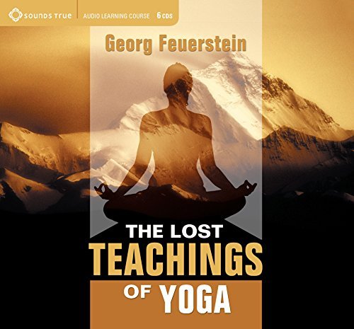 Georg Feuerstein The Lost Teachings Of Yoga 