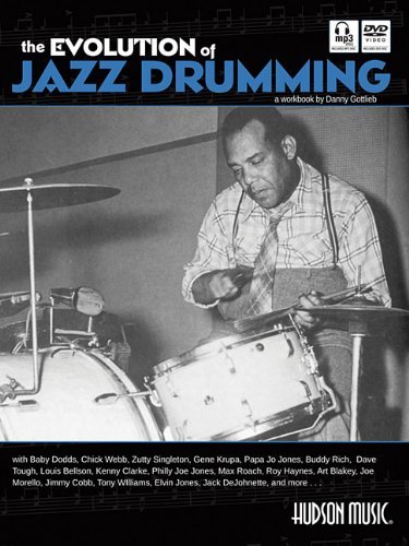 Danny Gottlieb/The Evolution of Jazz Drumming@ A Workbook for Applied Drumset Students [With CD