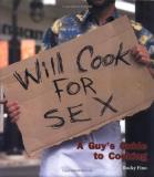 Rocky Fino Will Cook For Sex A Guy's Guide To Cooking 