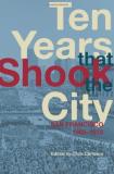 Chris Carlsson Ten Years That Shook The City San Francisco 1968 1978 