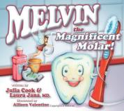Julia Cook Melvin The Magnificent Molar 