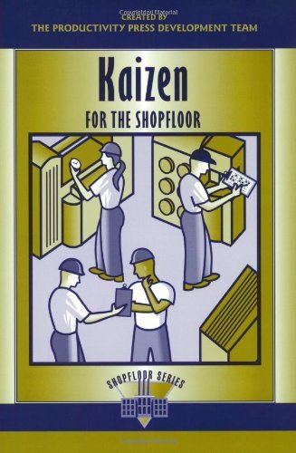 Productivity Press Development Team Kaizen For The Shop Floor A Zero Waste Environment With Process Automation 