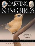 Lori Corbett Carving Award Winning Songbirds An Encyclopedia Of Carving Sculpting And Paintin 