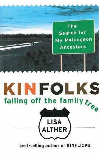 Lisa Alther Kinfolks Falling Off The Family Tree The Search For My Me 