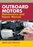 Jean Luc Pallas Outboard Motors Maintenance And Repair Manual 