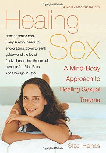 Staci Haines Healing Sex A Mind Body Approach To Healing Sexual Trauma 0002 Edition; 