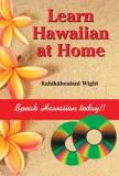 Kahikahealani Wight Learn Hawaiian At Home [with 2 Cd's] 