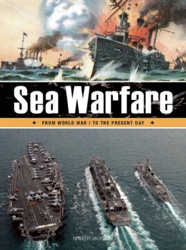 Robert Jackson Sea Warfare From World War I To The Present Day 