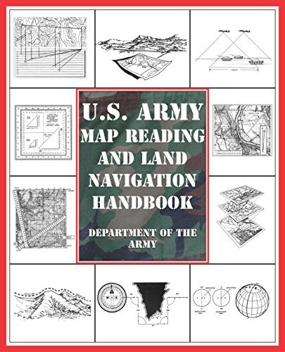 Department Of The Army U.S. Army Map Reading And Land Navigation Handbook 