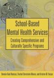 Bonnie K. Nastasi School Based Mental Health Services Creating Comprehensive And Culturally Specific Pr 