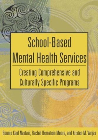 Bonnie K. Nastasi School Based Mental Health Services Creating Comprehensive And Culturally Specific Pr 