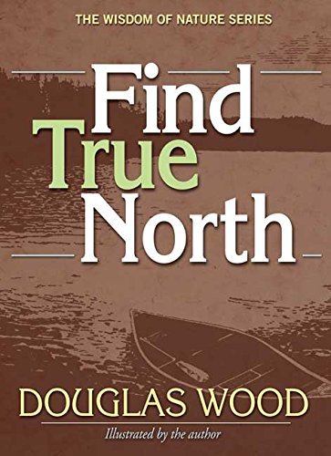 Douglas Wood Find True North 