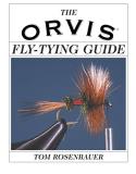 Tom Rosenbauer The Orvis Fly Tying Guide 