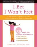 Timothy A. Sisemore I Bet I Won't Fret A Workbook To Help Children With Generalized Anxi Professional 
