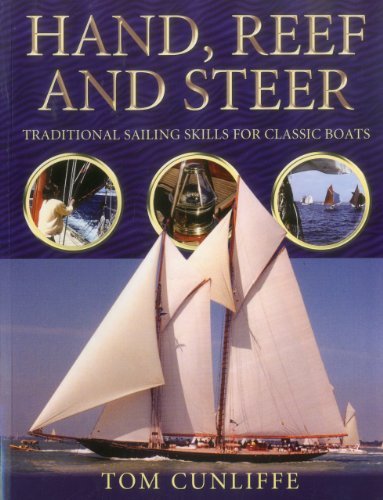 Tom Cunliffe Hand Reef And Steer Traditional Sailing Skills For Classic Boats 