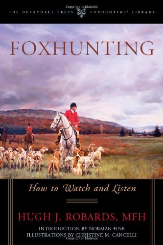 Hugh J. Robards Foxhunting How To Watch And Listen 