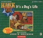 John R. Erickson It's A Dog's Life 